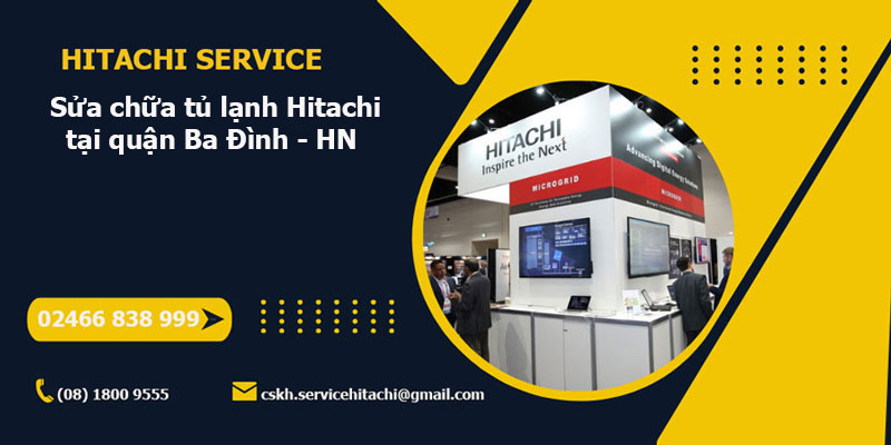 Trung tâm sửa chữa tủ lạnh Hitachi tại quận Ba Dinh Hà Nội