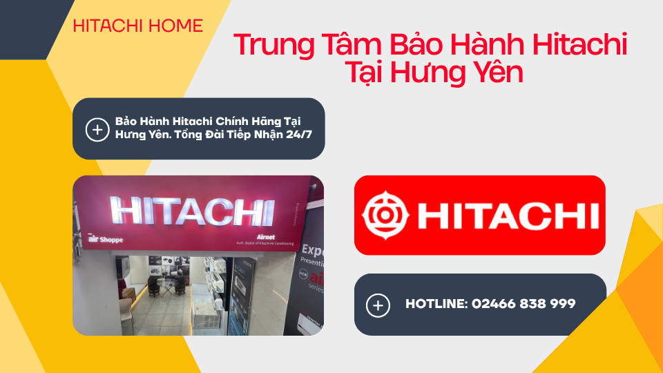 Trung tâm bảo hành Hitachi tại Hưng Yên (2)