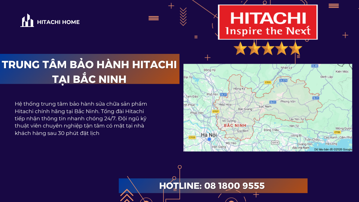 trung tâm bảo hành sửa chữa Hitachi tại Bắc Ninh