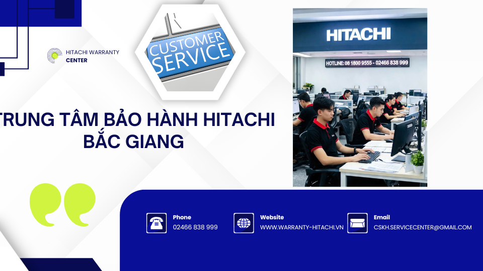 Địa chỉ bảo hành Hitachi tại Bắc Giang