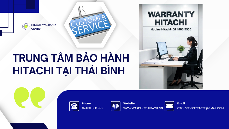 Địa chỉ bảo hành Hitachi tại Thái Bình