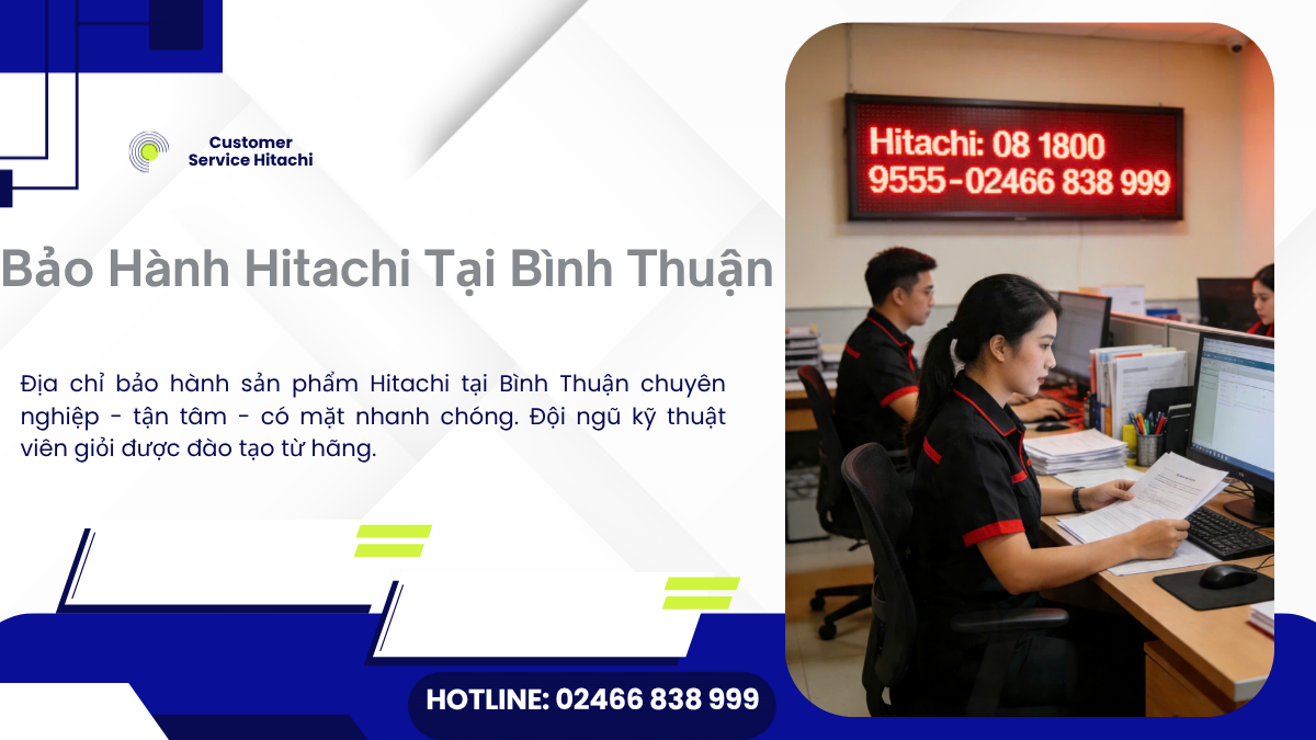 Hệ thống bảo hành Hitachi tại Bình Thuận