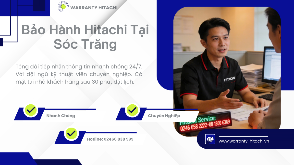 Hệ thống bảo hành Hitachi tại Sóc Trăng