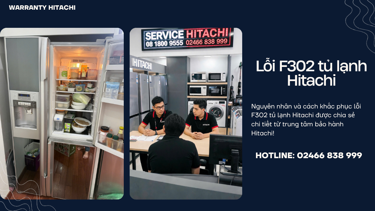 Hướng dẫn sửa lỗi F302 tủ lạnh Hitachi