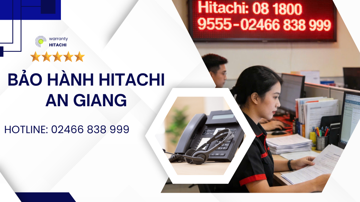 Trung tâm bảo hanh Hitachi chính hãng tại An Giang