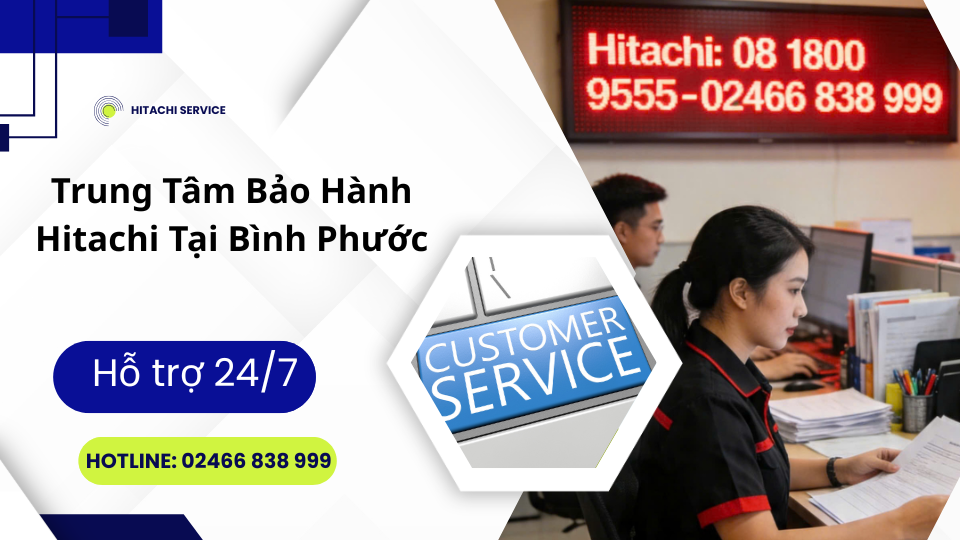 Trung tâm bảo hành Hitachi tại Bình Phước