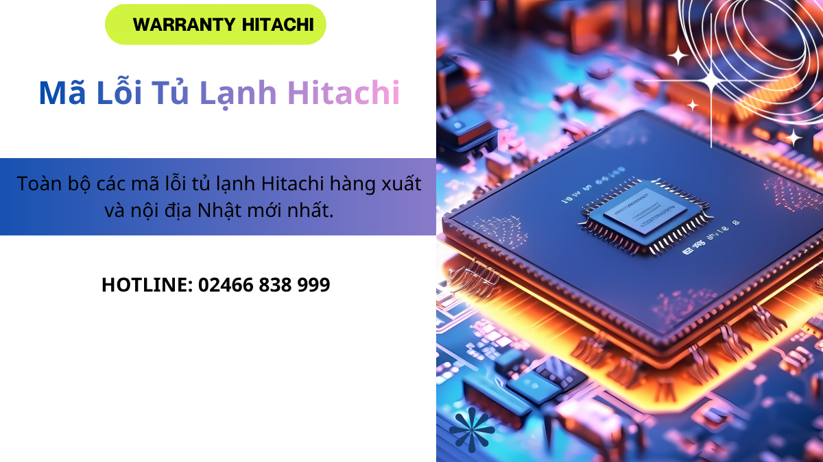 Bảng mã lỗi tủ lạnh Hitachi
