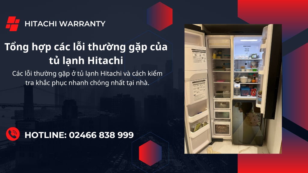 Tổng hợp các lỗi thường gặp của tủ lạnh Hitachi