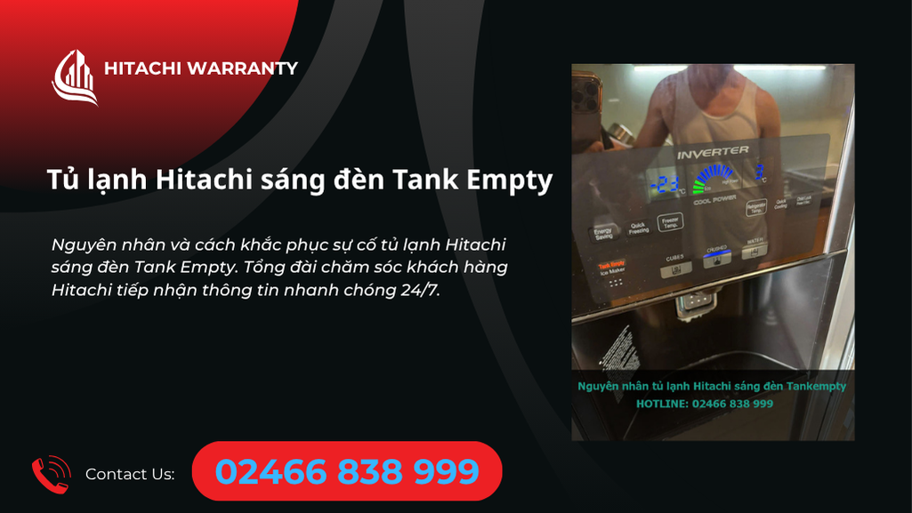 Tủ lạnh Hitachi sáng đèn Tank Empty vì sao