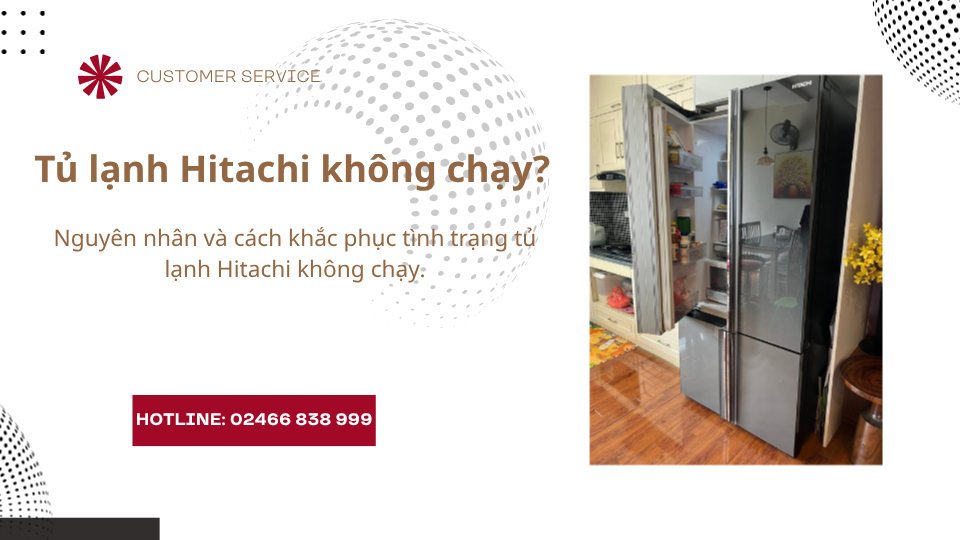 Vì sao tủ lạnh hitachi không chạy và cách sửa chữa