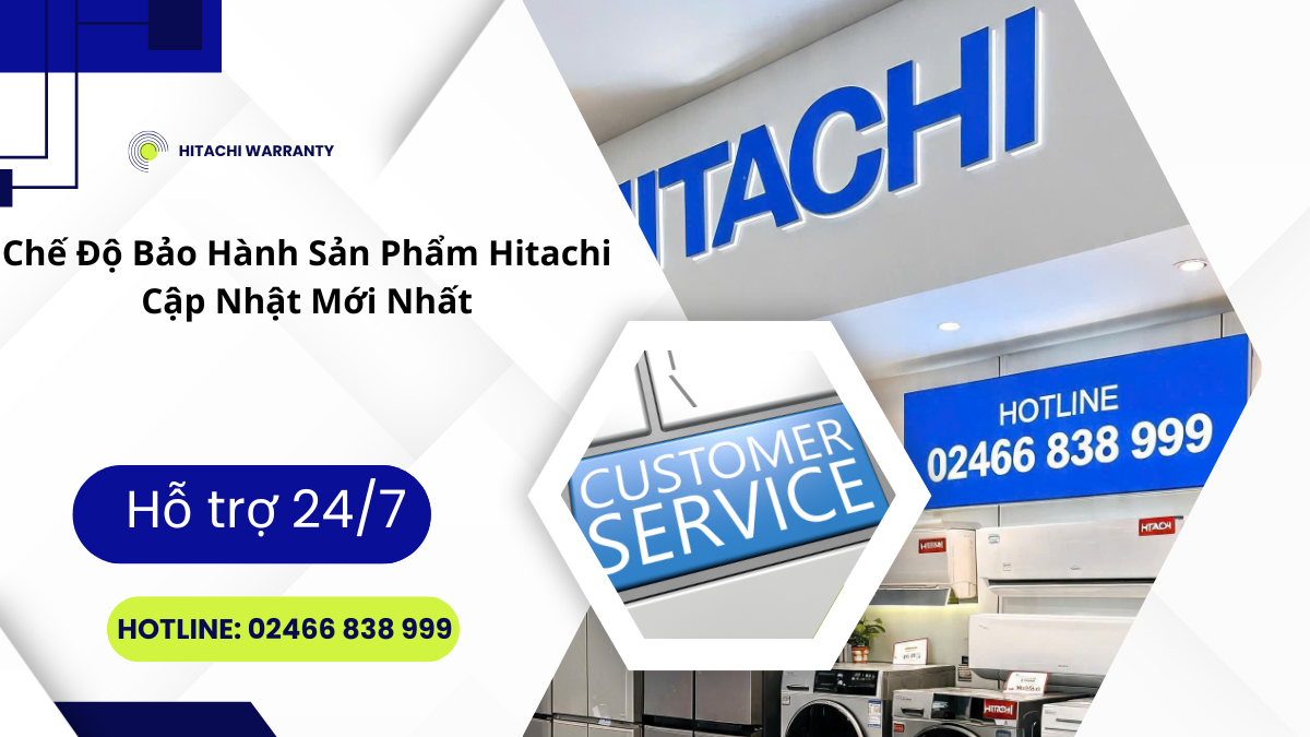 Sản phẩm Hitachi bảo hành bao lâu