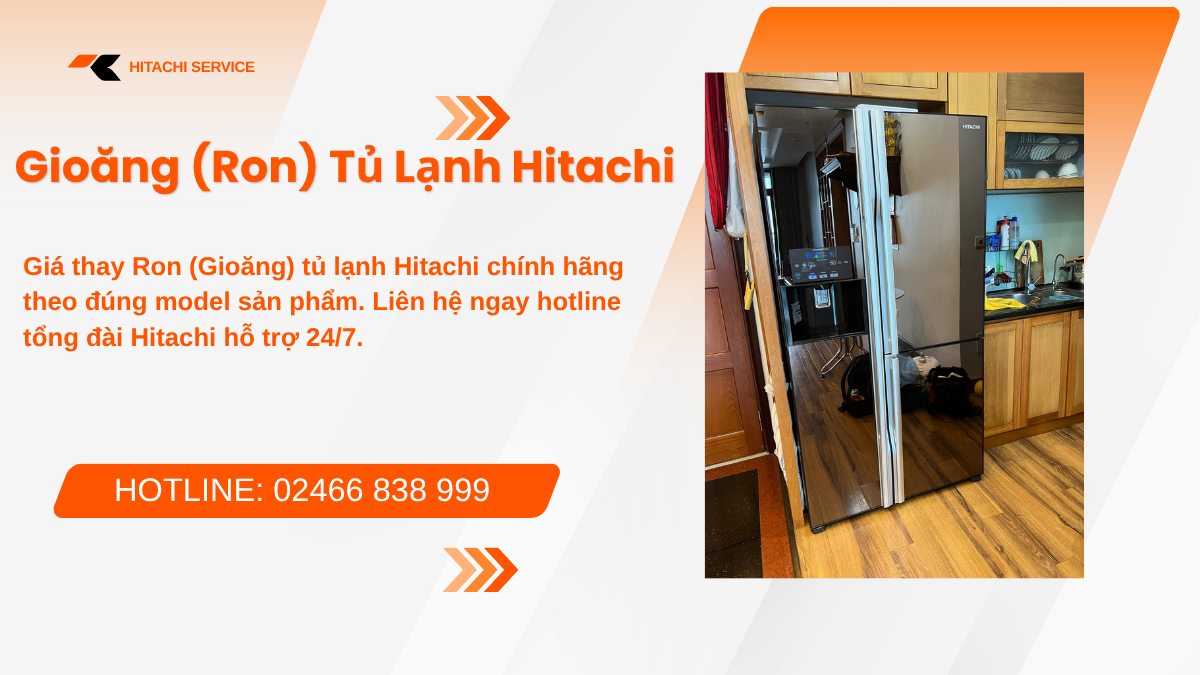 Thay gioăng ron tủ lạnh Hitachi giá bao nhiêu