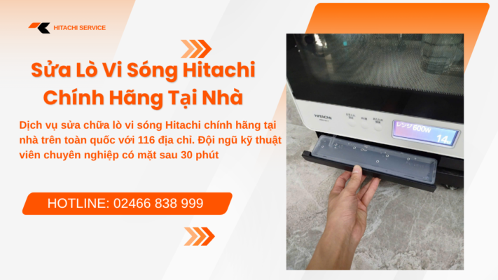 Trung tâm sửa chữa lò vi sóng Hitachi