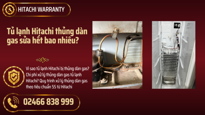 Giá sửa chữa tủ lạnh Hitachi bị thủng dàn gas